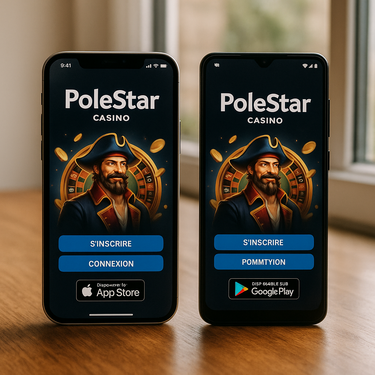 PoleStar Casino - Applications mobiles iOS et Android - Téléchargement disponible